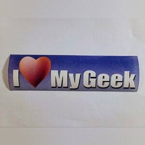 🚀🚀3 For $8 I Love My Geek Bumper Sticker